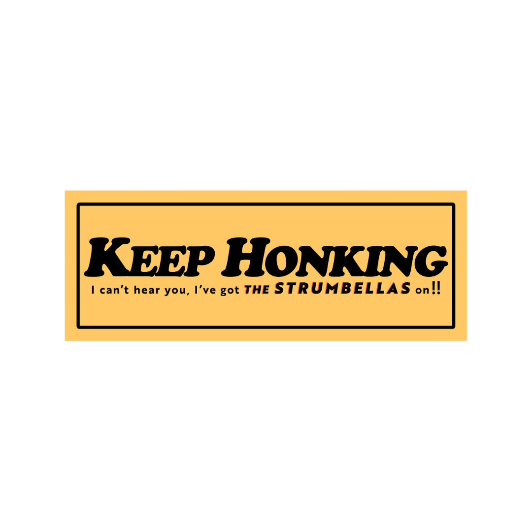 Keep Honking Bumper Sticker